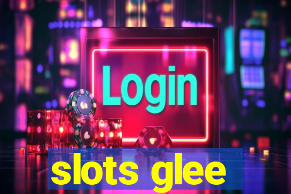 slots glee